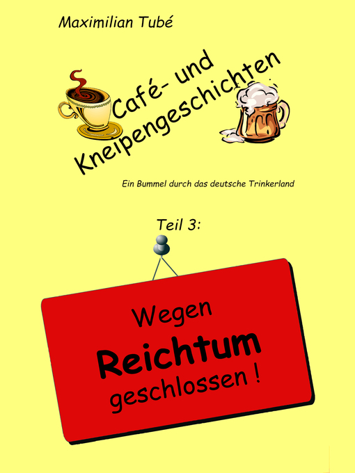 Title details for Café- und Kneipengeschichten by Maximilian Tubé - Available